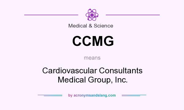 What does CCMG mean? It stands for Cardiovascular Consultants Medical Group, Inc.