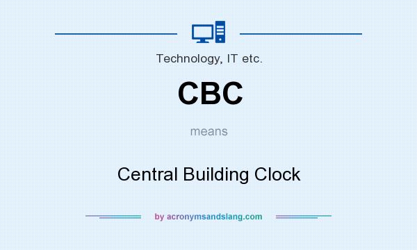 What does CBC mean? It stands for Central Building Clock
