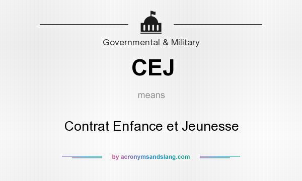 What does CEJ mean? It stands for Contrat Enfance et Jeunesse