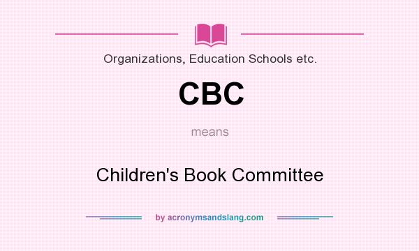What does CBC mean? It stands for Children`s Book Committee