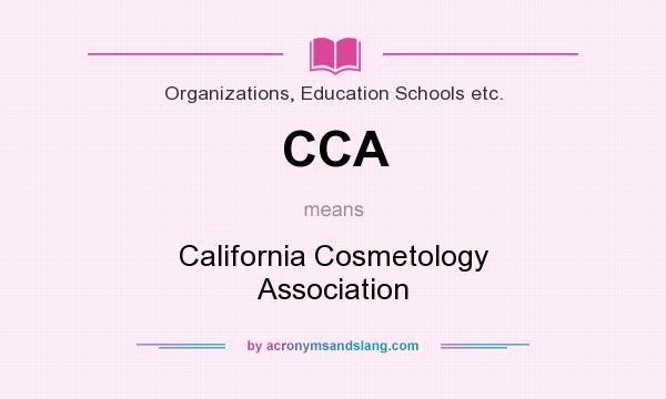What does CCA mean? It stands for California Cosmetology Association