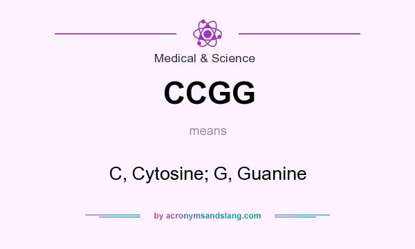 What does CCGG mean? It stands for C, Cytosine; G, Guanine