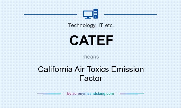 What does CATEF mean? It stands for California Air Toxics Emission Factor