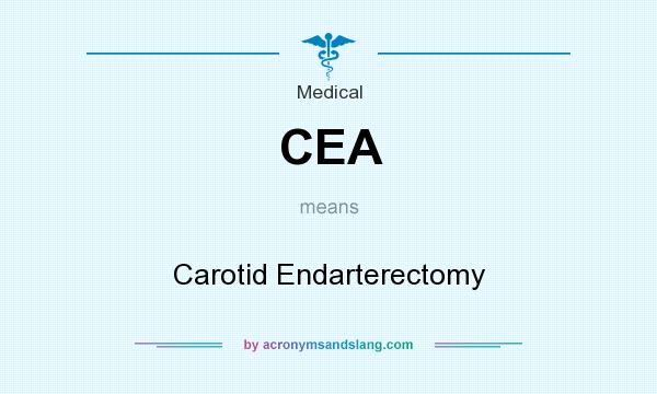 What does CEA mean? It stands for Carotid Endarterectomy
