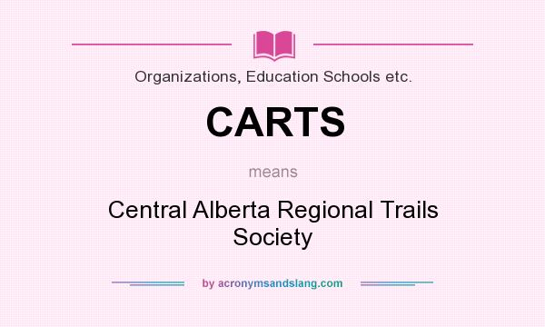 What does CARTS mean? It stands for Central Alberta Regional Trails Society