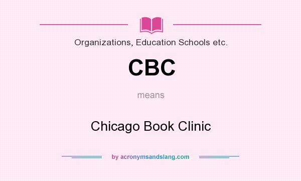 What does CBC mean? It stands for Chicago Book Clinic