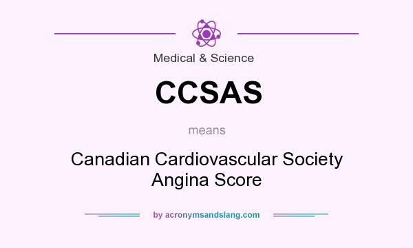 What does CCSAS mean? It stands for Canadian Cardiovascular Society Angina Score
