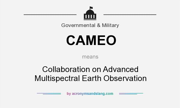 What does CAMEO mean? It stands for Collaboration on Advanced Multispectral Earth Observation
