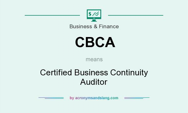 What does CBCA mean? It stands for Certified Business Continuity Auditor