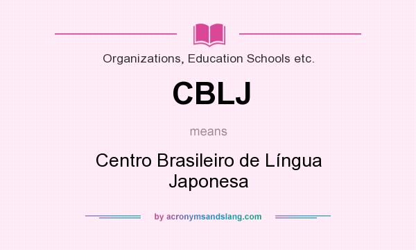 What does CBLJ mean? It stands for Centro Brasileiro de Língua Japonesa