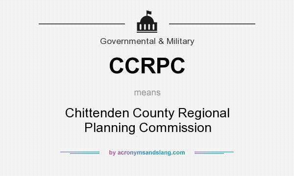 What does CCRPC mean? It stands for Chittenden County Regional Planning Commission