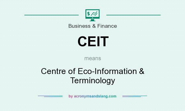 What does CEIT mean? It stands for Centre of Eco-Information & Terminology