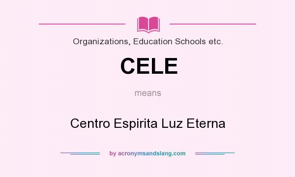 What does CELE mean? It stands for Centro Espirita Luz Eterna