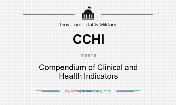 What does CCHI mean? It stands for Compendium of Clinical and Health Indicators