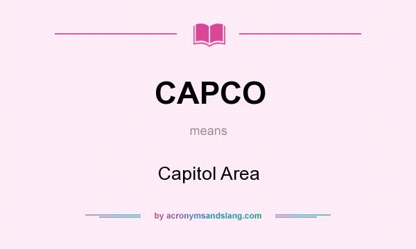 What does CAPCO mean? It stands for Capitol Area
