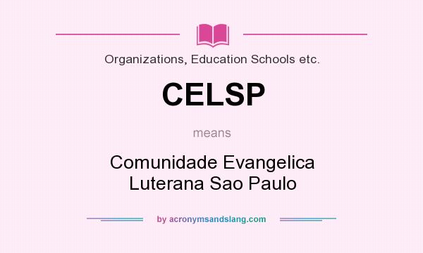 What does CELSP mean? It stands for Comunidade Evangelica Luterana Sao Paulo