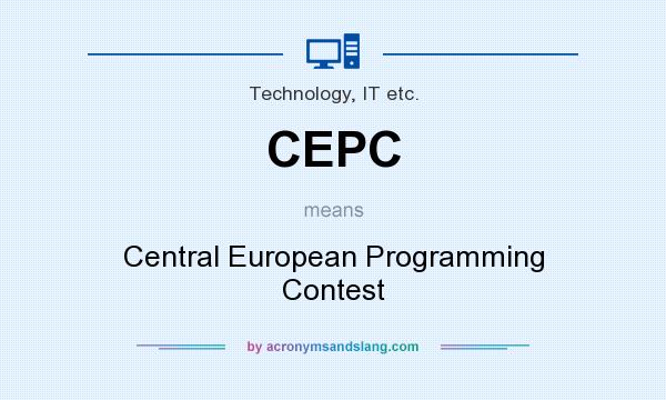 What does CEPC mean? It stands for Central European Programming Contest