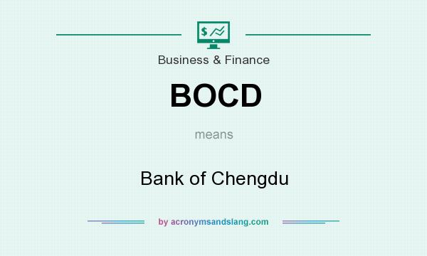 What does BOCD mean? It stands for Bank of Chengdu