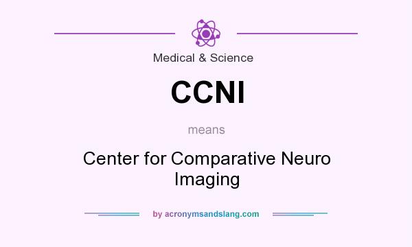What does CCNI mean? It stands for Center for Comparative Neuro Imaging
