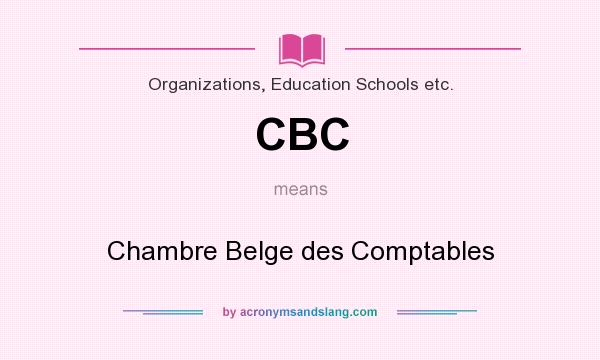 What does CBC mean? It stands for Chambre Belge des Comptables