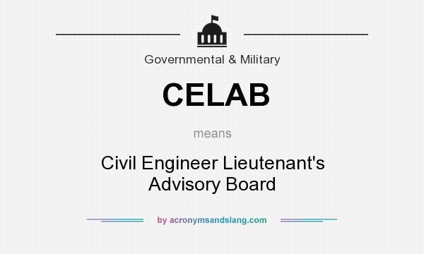 What does CELAB mean? It stands for Civil Engineer Lieutenant`s Advisory Board