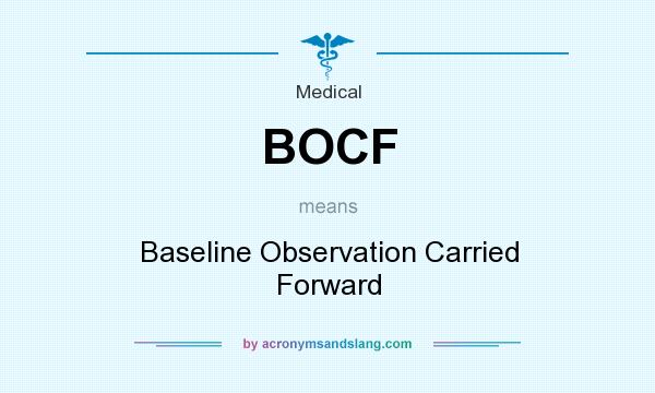 What does BOCF mean? It stands for Baseline Observation Carried Forward