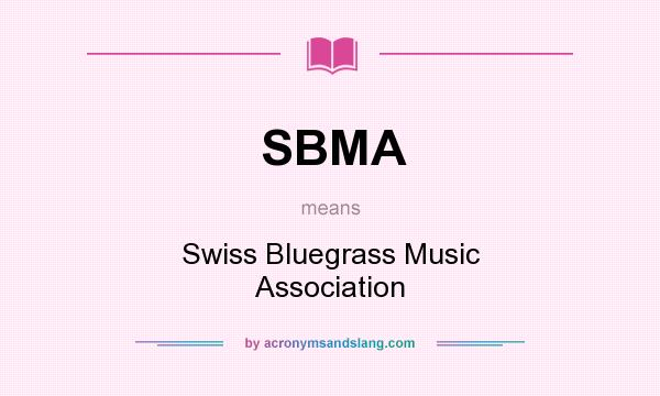 What does SBMA mean? It stands for Swiss Bluegrass Music Association