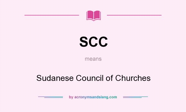 What does SCC mean? It stands for Sudanese Council of Churches