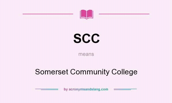 What does SCC mean? It stands for Somerset Community College