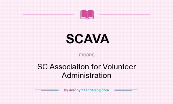 What does SCAVA mean? It stands for SC Association for Volunteer Administration