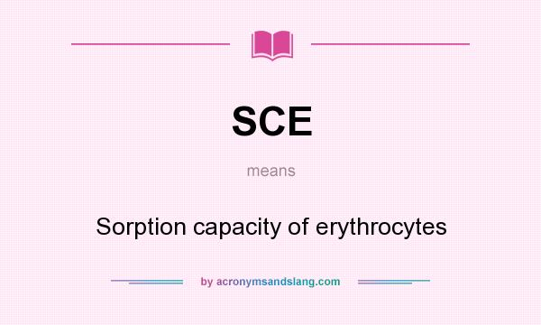 What does SCE mean? It stands for Sorption capacity of erythrocytes