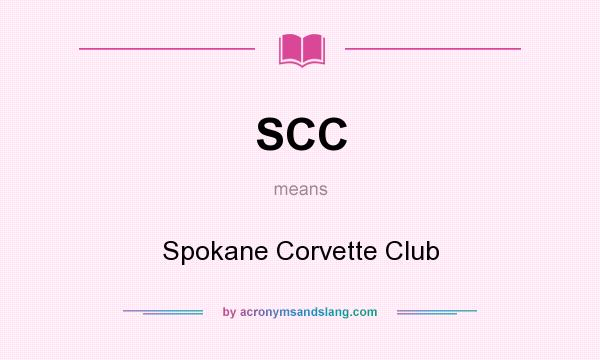 What does SCC mean? It stands for Spokane Corvette Club
