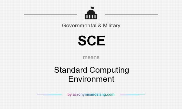 What does SCE mean? It stands for Standard Computing Environment