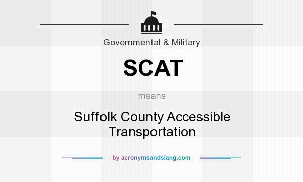What does SCAT mean? It stands for Suffolk County Accessible Transportation
