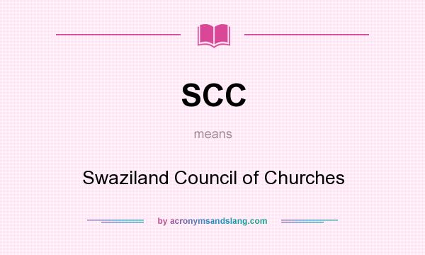 What does SCC mean? It stands for Swaziland Council of Churches