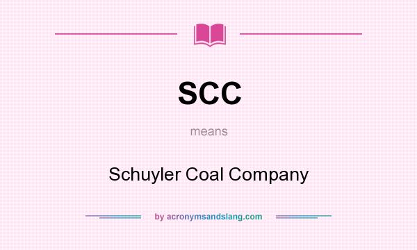 What does SCC mean? It stands for Schuyler Coal Company