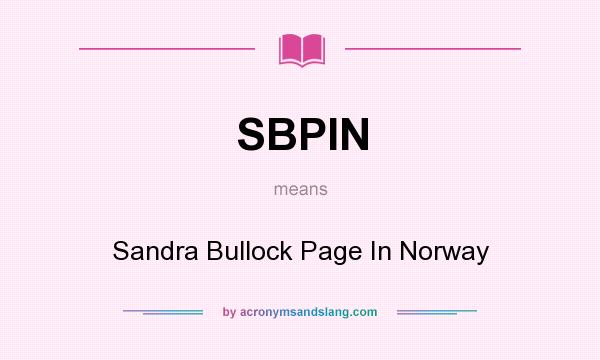 What does SBPIN mean? It stands for Sandra Bullock Page In Norway