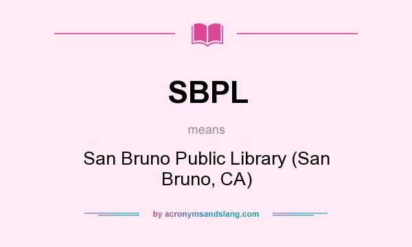 What does SBPL mean? It stands for San Bruno Public Library (San Bruno, CA)
