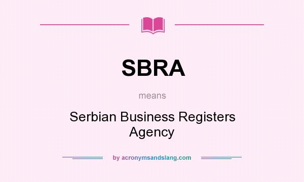 What does SBRA mean? It stands for Serbian Business Registers Agency