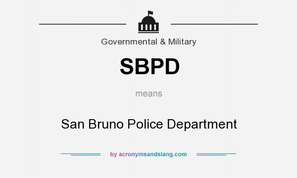 What does SBPD mean? It stands for San Bruno Police Department