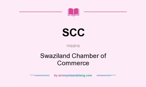 What does SCC mean? It stands for Swaziland Chamber of Commerce