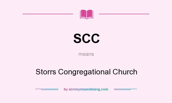 What does SCC mean? It stands for Storrs Congregational Church