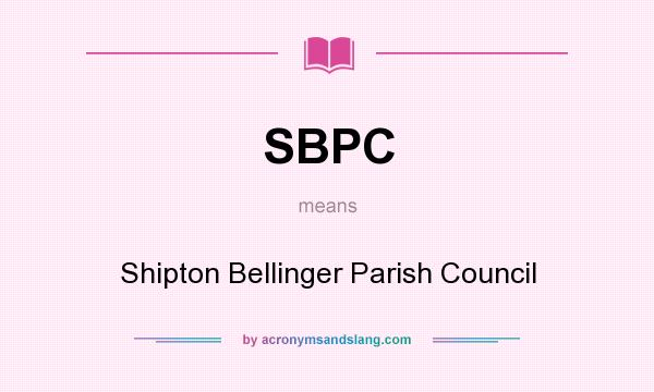 What does SBPC mean? It stands for Shipton Bellinger Parish Council