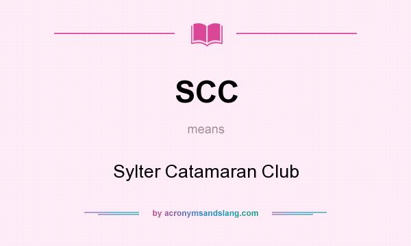 What does SCC mean? It stands for Sylter Catamaran Club