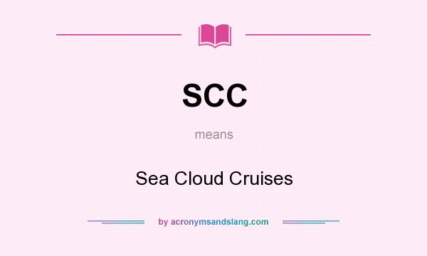 What does SCC mean? It stands for Sea Cloud Cruises