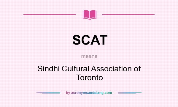 What does SCAT mean? It stands for Sindhi Cultural Association of Toronto