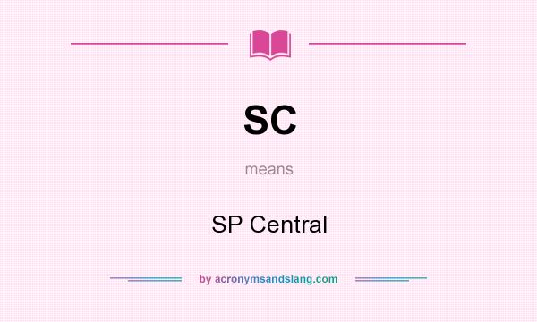 What does SC mean? It stands for SP Central