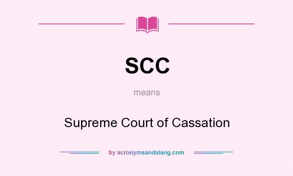 What does SCC mean? It stands for Supreme Court of Cassation