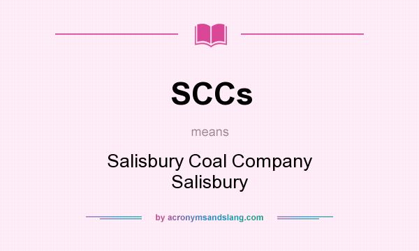 What does SCCs mean? It stands for Salisbury Coal Company Salisbury
