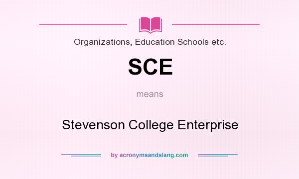 What does SCE mean? It stands for Stevenson College Enterprise